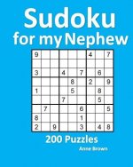 Sudoku for My Nephew: 200 Puzzles