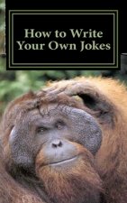 How to Write Your Own Jokes