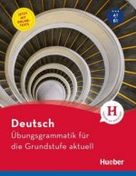 Ubungsgrammatik fur die Grundstufe - aktuell - Buch mit Online Test