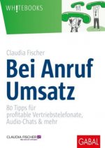 Fischer, C: Bei Anruf Umsatz