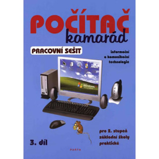 Počítač kamarád, 3. díl, pracovní sešit, pro 2. stupeň ZŠ praktické (Pavel Klech)(Brožovaná)