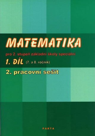 Matematika pro 2. stupeň ZŠ speciální, 2. pracovní sešit (pro 8. ročník)