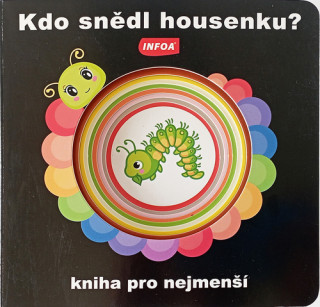 Kdo snědl housenku? (Leporelo)