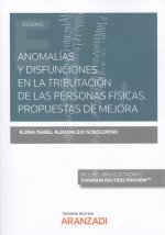ANOMALÍAS Y DISFUNCIONES EN LA TRIBUTACIÓN EN LAS PERSONAS FÍSICAS. PROPUESTAS D