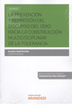 LA PREVENCIÓN Y REPRESIÓN DEL DISCURSO DEL ODIO. HACIA LA CONSTRUCCIÓN MULTIDISC