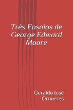 Tr?s Ensaios de George Edward Moore