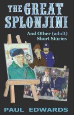 Great Splonjini and Other (Adult) Short Stories