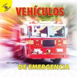Mi Mundo (My World) Vehículos de Emergencia: Emergency Vehicles