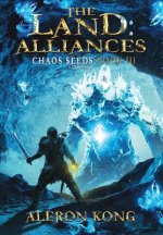 The Land: Alliances: A LitRPG Saga