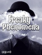Unexplained Freaky Phenomena, Grades 5 - 9