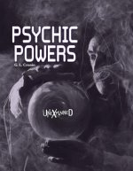 Unexplained Psychic Powers, Grades 5 - 9