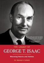 The Legacy of George T. Isaac: Warming Hearts and Homes