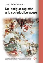 DEL ANTIGüO RÈGIMEN A LA SOCIEDAD BURGUESA