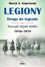 Legiony - droga do legendy