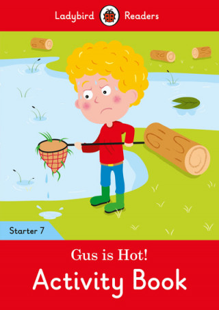 Gus is Hot! Activity Book - Ladybird Readers Starter Level 7