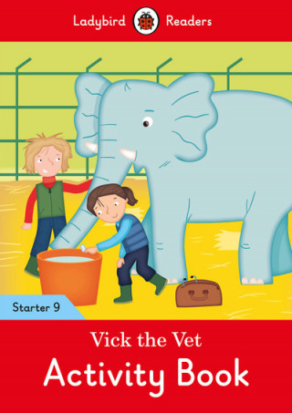Vick the Vet Activity Book - Ladybird Readers Starter Level 9