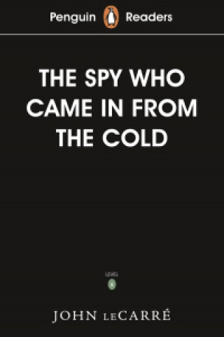 Penguin Readers Level 6: The Spy Who Came in from the Cold (ELT Graded Reader)