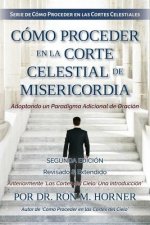 Como Proceder en la Corte Celestial de Misericordia