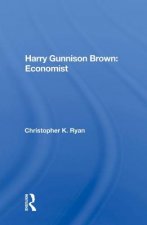 Harry Gunnison Brown: Economist