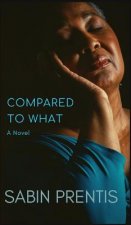 Compared to What