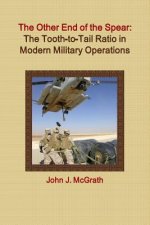Other End of the Spear:  The Tooth-to-Tail Ratio in Modern Military Operations