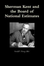 Sherman Kent and the Board of National Estimates