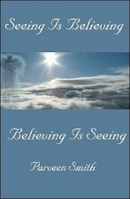 Seeing is Believing
