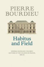 Habitus and Field - General Sociology, Volume 2