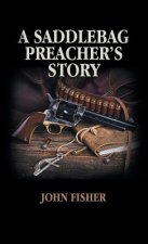 Saddlebag Preacher's Story