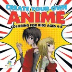 Create Your Own Anime - Coloring for Kids Ages 4-8