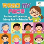 Read My Face Emotions and Expressions Coloring Book for Relaxation