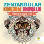 Zentangular Kingdom Animalia Coloring for Adults Books