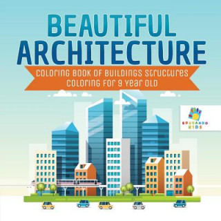 Beautiful Architecture - Coloring Book of Buildings Structures - Coloring for 9 Year Old
