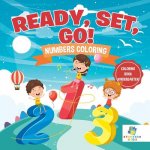 Ready, Set, Go! Numbers Coloring - Coloring Book Kindergarten
