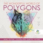 Wonderful World of Polygons Animal Edition Coloring Books Geometric Patterns