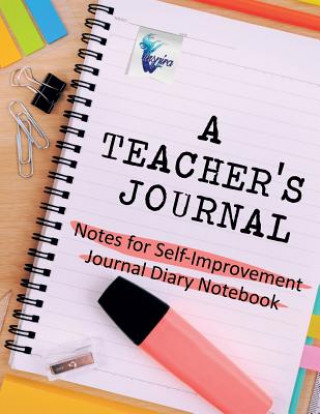 Teacher's Journal Notes for Self-Improvement Journal Diary Notebook