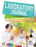 Laboratory Journal - Chemicals and Reactions - Journal for Kids