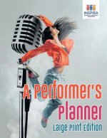 Performer's Planner Large Print Edition