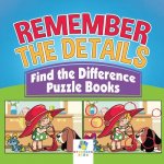 Remember the Details - Find the Difference Puzzle Books