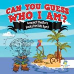 Can You Guess Who I Am? Connect the Dots Books for Kids Age 5