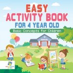 Easy Activity Book for 4 Year Old - Basic Concepts for Children