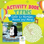 Activity Book Teens Color by Number, Mazes and More