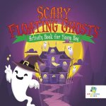 Scary Floating Ghosts Activity Book for Young Boy