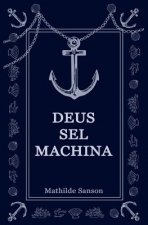 Deus Sel Machina
