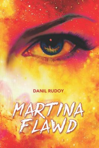 Martina Flawd: A Novel on Metaphysical Love and Common Magic