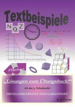 Textbeispiele: Lösungen zum Übungsbuch! Ab der 5. Schulstufe!