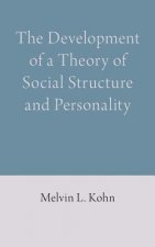 Development of a Theory of Social Structure and Personality