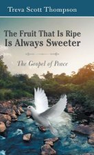 Fruit That Is Ripe Is Always Sweeter