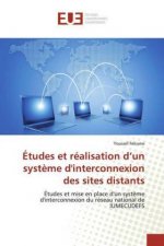 Etudes et realisation d'un systeme d'interconnexion des sites distants