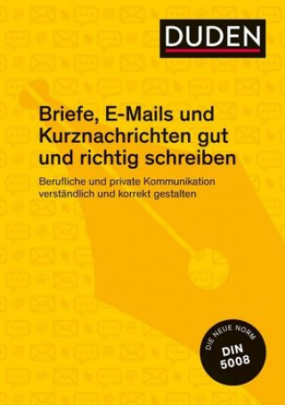 Duden Ratgeber ? Briefe, E-Mails und Kurznachrichten gut und richtig schreiben